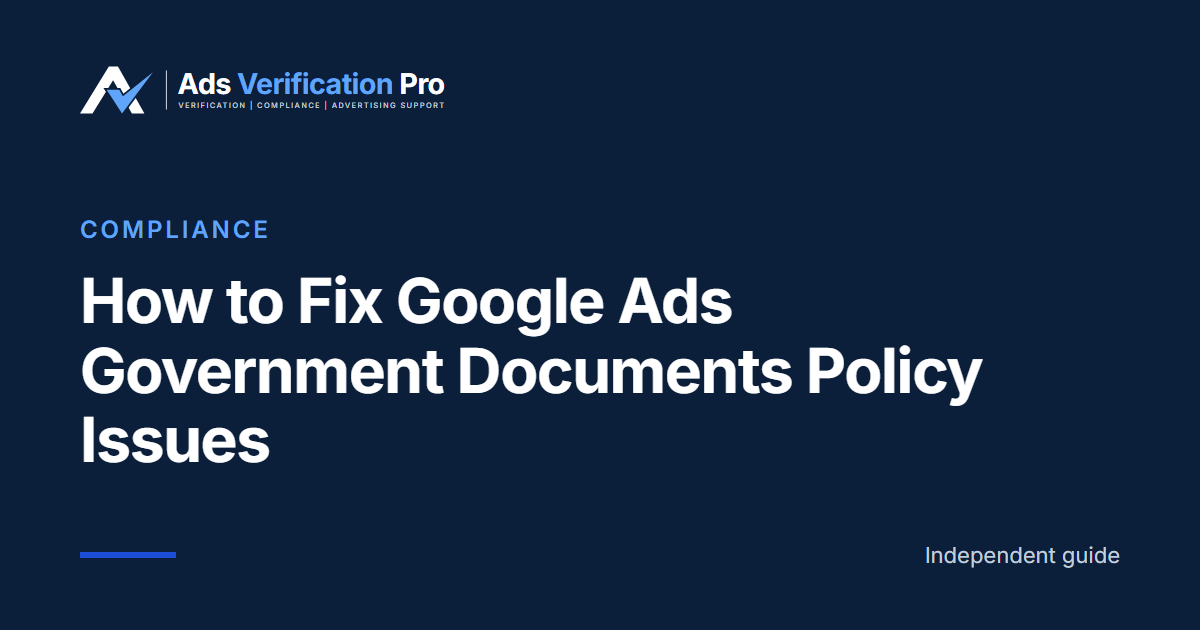 How to Fix Google Ads Government Documents Policy Issues